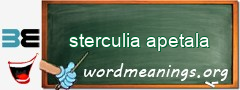 WordMeaning blackboard for sterculia apetala